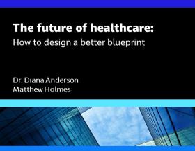 The Future of Healthcare: 幸运飞行艇计划全天 How To Design a Better Blueprint