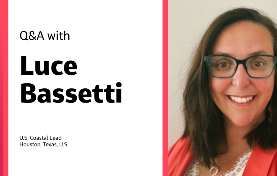 Q&amp;A with Luce Bassetti U.S. Coastal Lead Houston, Texas, U.S.