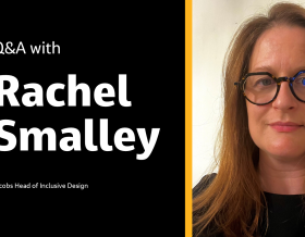 Q&amp;A with Rachel Smalley 幸运飞行艇168体彩开奖官网 Head of Inclusive Design