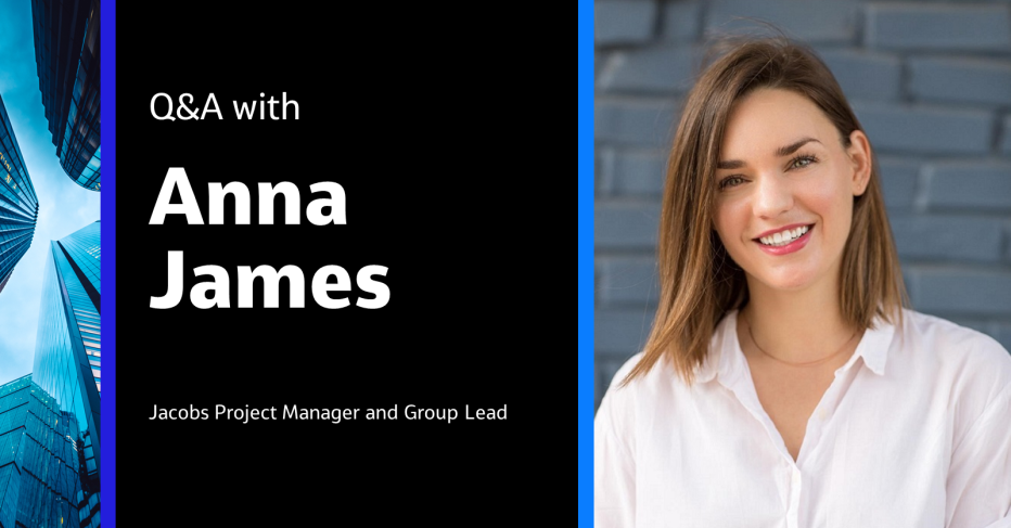 Q&amp;A with Anna James Jacobs Project Manager and Group Lead