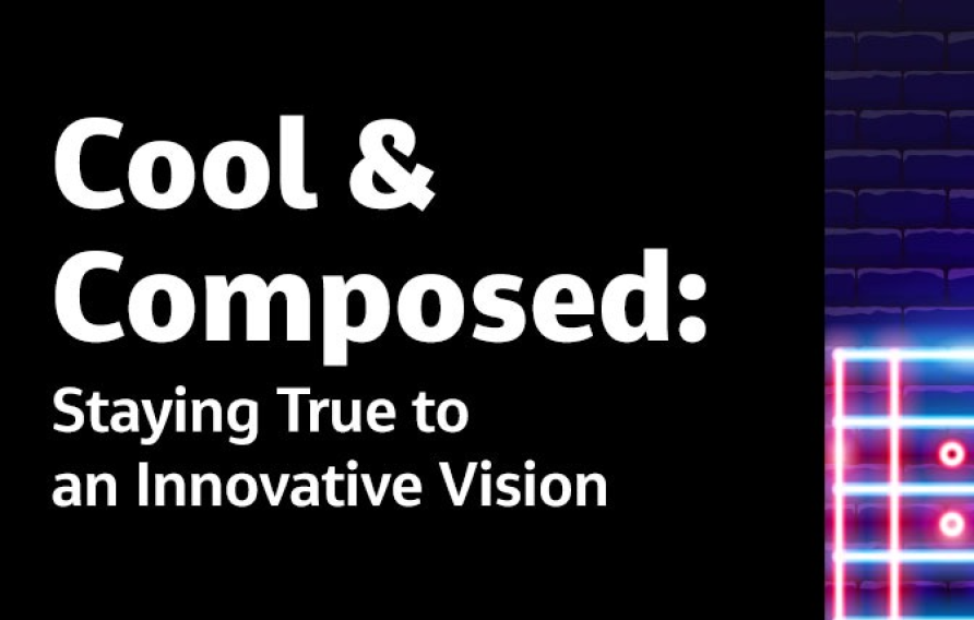 Cool &amp; Composed: Staying True to an Innovative Vision