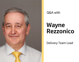 Q&amp;A with Wayne Rezzonico Delivery Team Lead